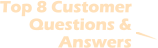 Top 8 Customer Questions & Answers